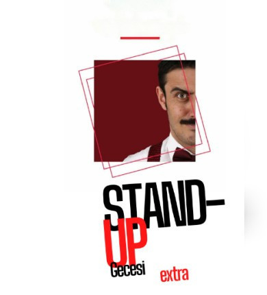 STAND UP GECESİ - EXTRA