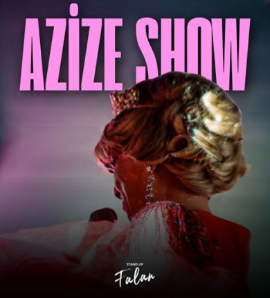 Azize Show
