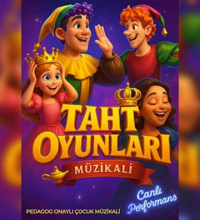 Taht Oyunları Müzikali Çocuk Tiyatrosu