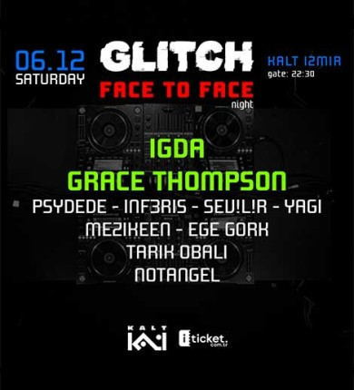 GLITCH PRESENTS: Face to Face Night