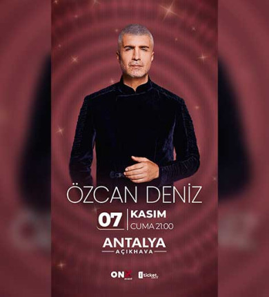 Özcan Deniz - Antalya
