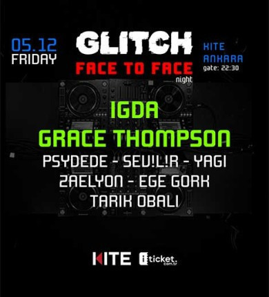 GLITCH PRESENTS: Face to Face Night
