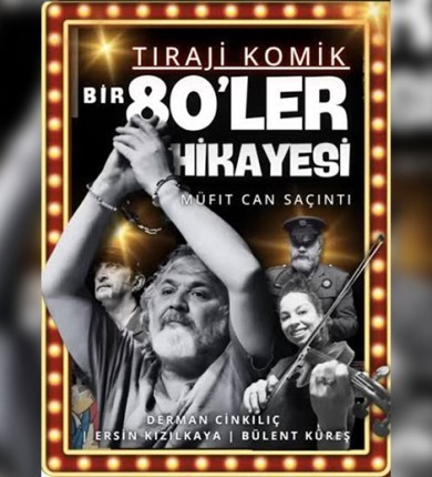 Bir 80'ler Hikayesi - Müfit Can Saçıntı Tiyatro Oyunu