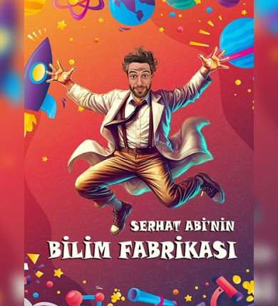 Serhat Abi'nin Bilim Fabrikası