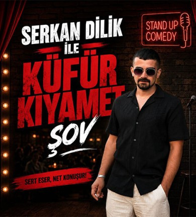 Serkan Dilik ile stand-up Show