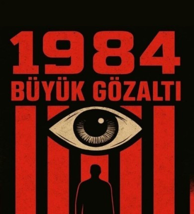 1984 - Büyük Gözaltı