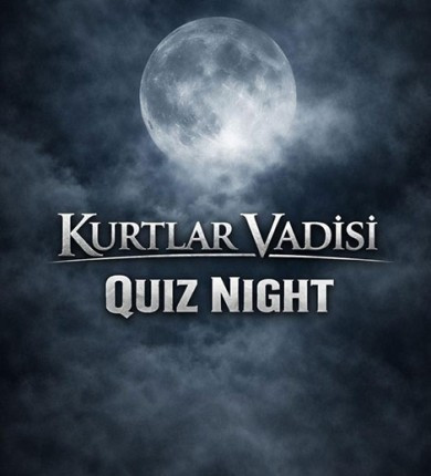 Kurtlar Vadisi Quiz Night