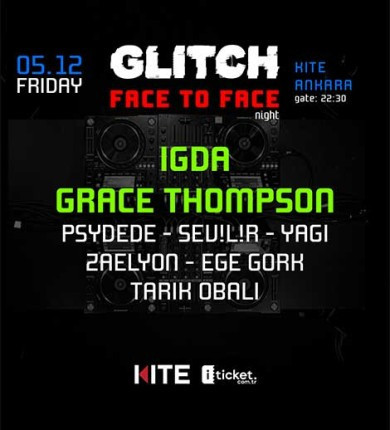 GLITCH PRESENTS: Face to Face Night