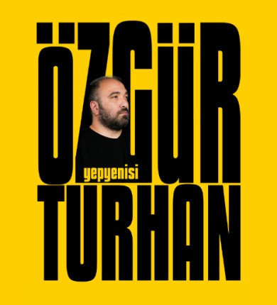 Özgür Turhan Yepyenisi