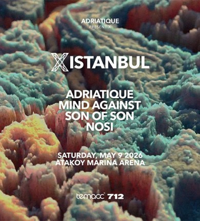X by ADRIATIQUE | Ataköy Marina Arena