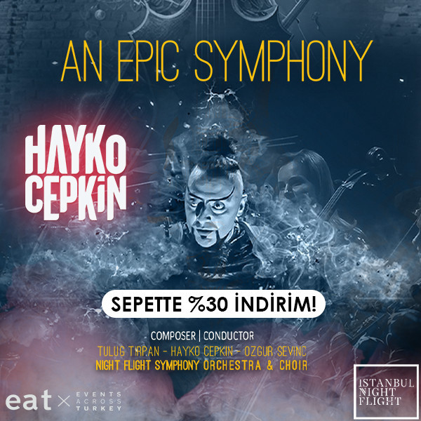 An Epic Symphony & Hayko Cepkin