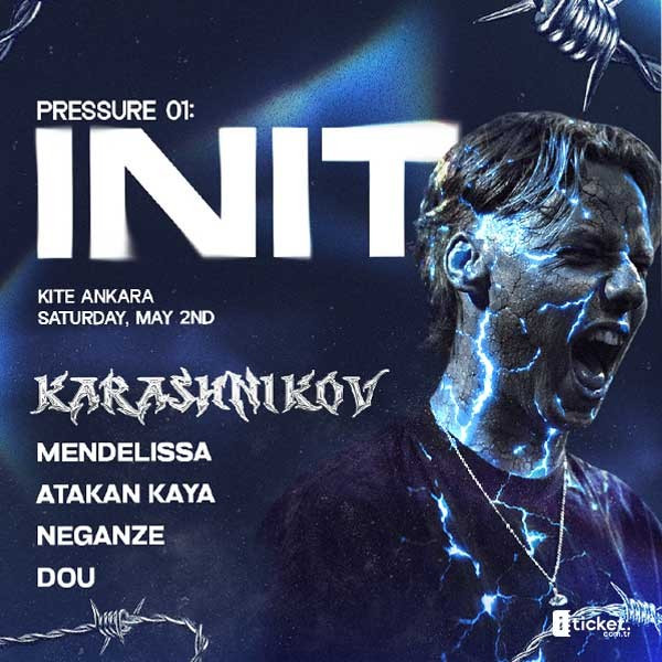 Pressure 01: INIT Ankara Karashnikov