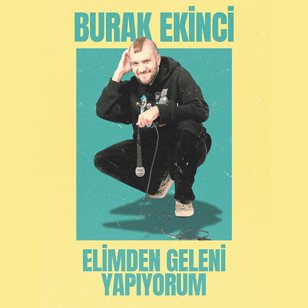 Burak Ekinci - Elimden Geleni Yapıyorum