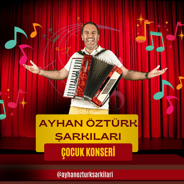Ayhan Öztürk Şarkıları Çocuk Konseri