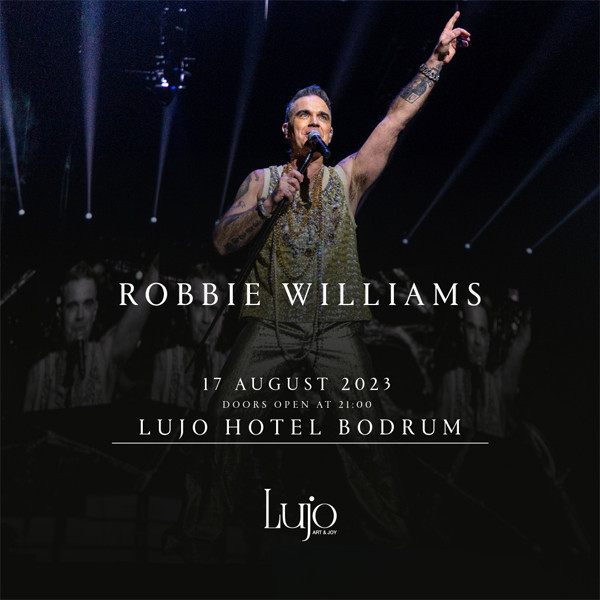 Robbie Williams @ Lujo Hotel Bodrum