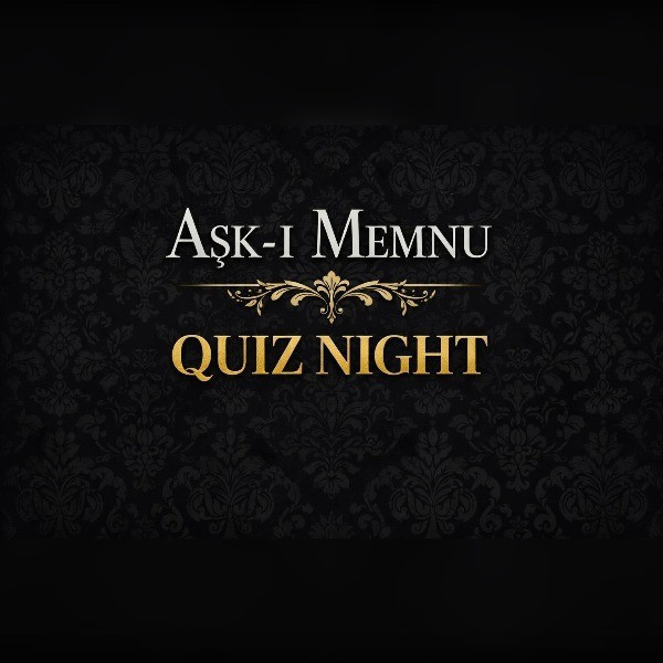 Aşk-ı Memnu Quiz Night