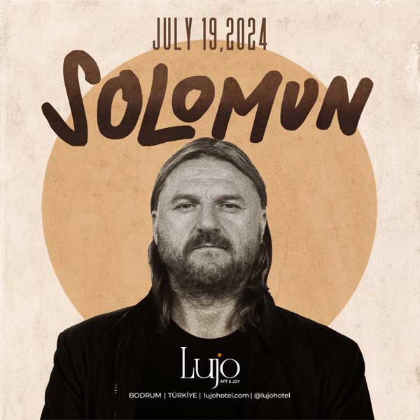 SOLOMUN @ Lujo Hotel Bodrum