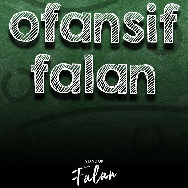 Ofansif Gecesi Falan-Stand Up