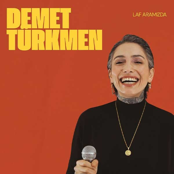Demet Türkmen - Laf Aramızda