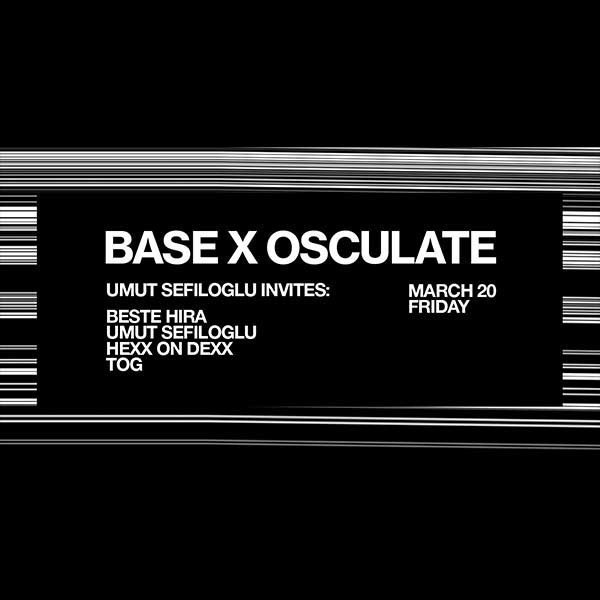 Base x Osculate Showcase