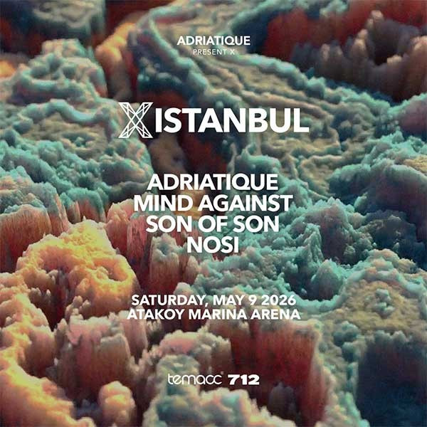 X by ADRIATIQUE | Ataköy Marina Arena