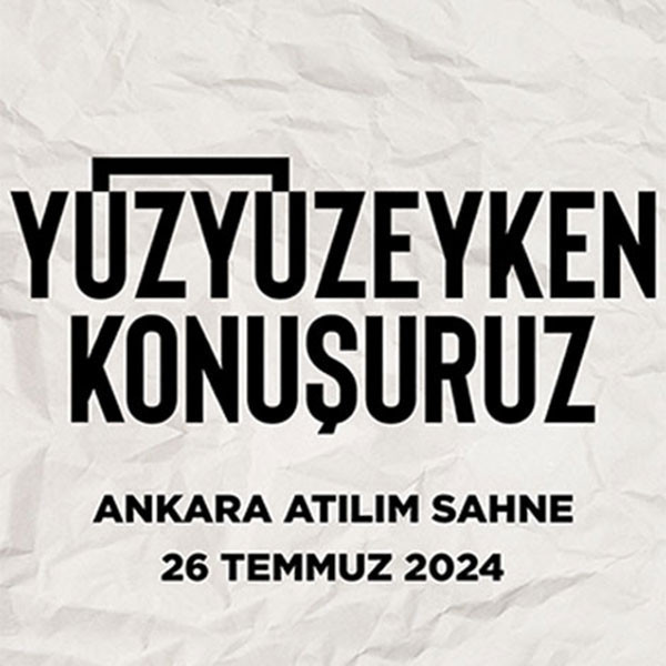 Yüzyüzeyken Konuşuruz