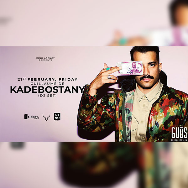 Mino Agency Presents : Guillaume de Kadebostany (DJ Set) X Guūs Hoūse