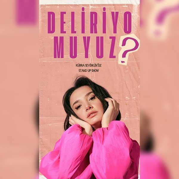 Kübra Sevimgin ile Deliriyo Muyuz?