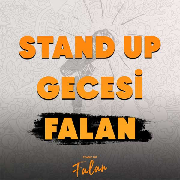 Stand Up Gecesi Falan