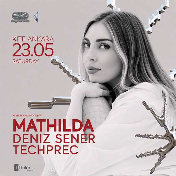 Kite Ankara Presents: Mathilda /w Techprec & Deniz Şener