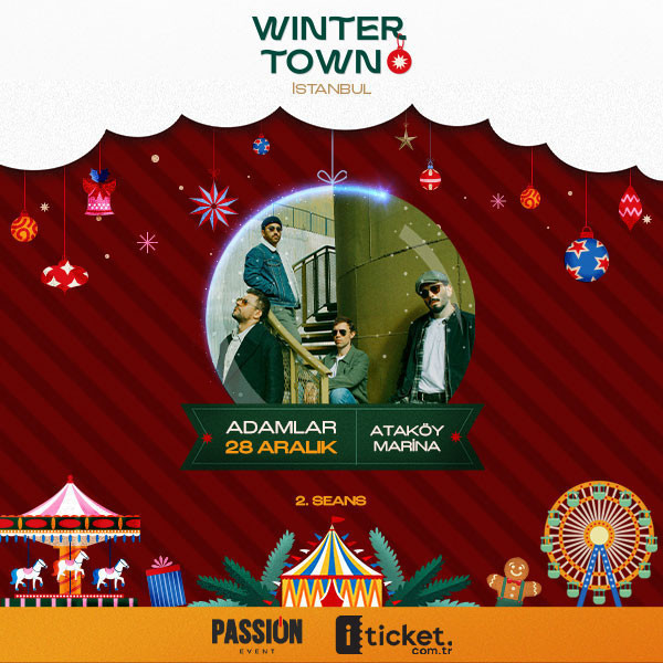 Winter Town İstanbul / Adamlar