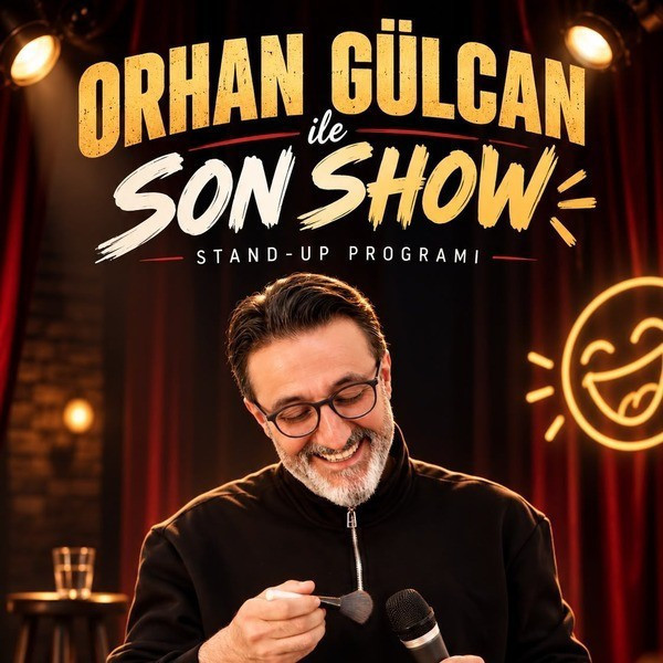 Orhan Gülcan ile Son Show
