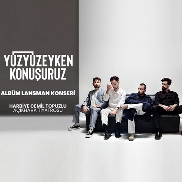 Yüzyüzeyken Konuşuruz Albüm Lansman Konseri