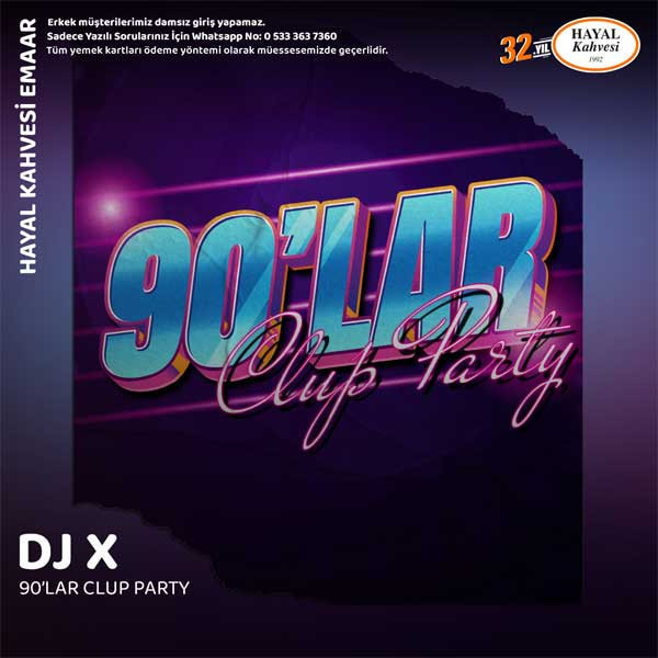 DJ X 90'lar Clup Party