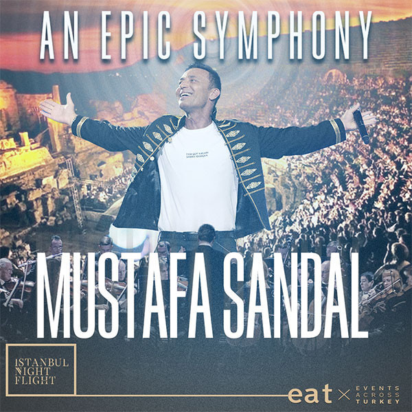 An Epic Symphony & Mustafa Sandal