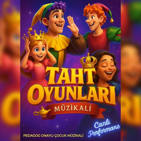 Taht Oyunları Müzikali Çocuk Tiyatrosu