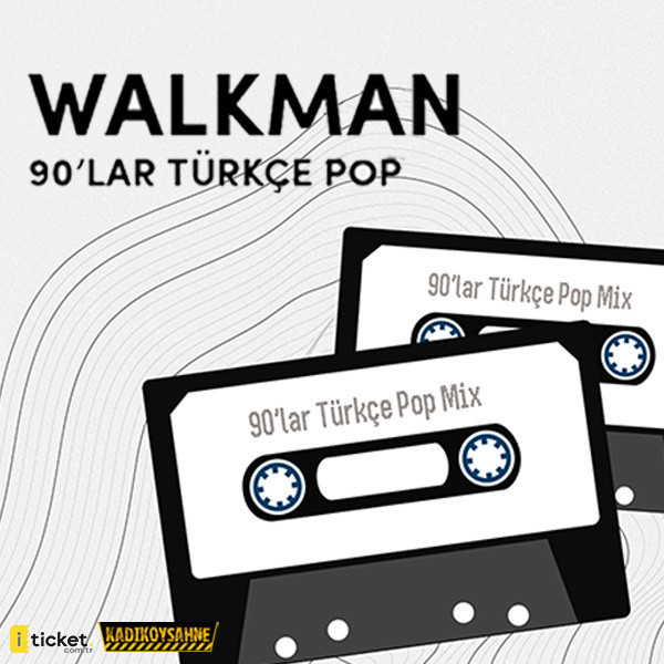 Walkman 90'lar Türkçe Pop Gecesi