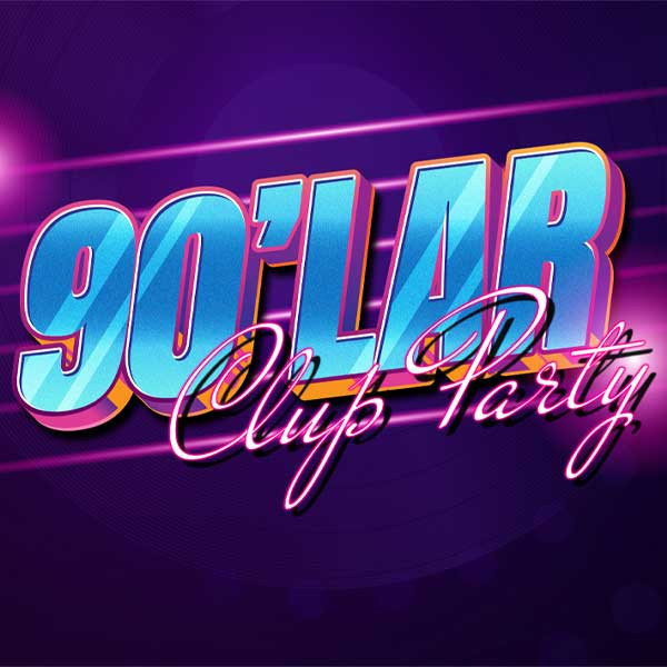 90'lar Club Party - Popüler 90'lar & 2000'ler