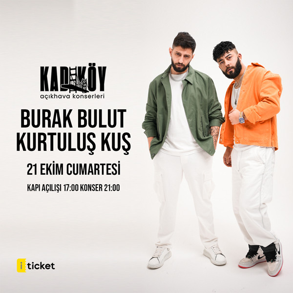 Burak Bulut & Kurtuluş Kuş