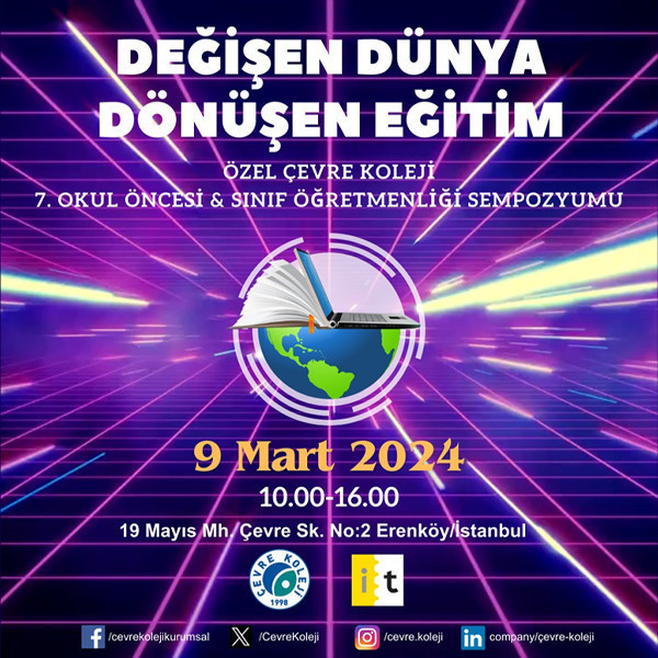 ÇEVRE KOLEJİ 7. OKULÖNCESİ VE SINIF ÖĞRETMENLİĞİ SEMPOZYUMU