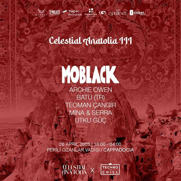 Celestial Anatolia x Techno and Chill : MoBlack in Cappadocia