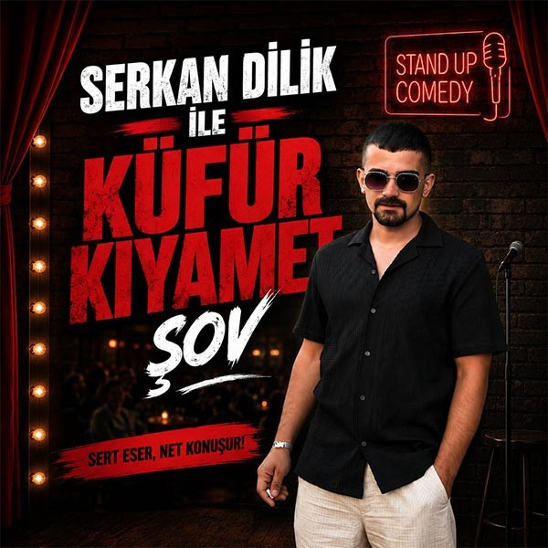 Serkan Dilik ile stand-up Show