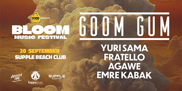 Bloom Music Festival - Supple Beach Club - ANTALYA