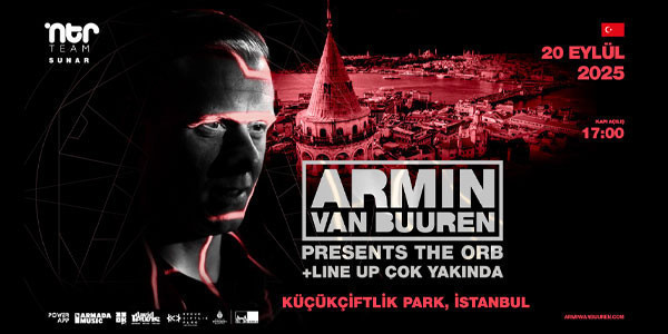 ARMIN VAN BUUREN. The ORB World Tour 2025. Istanbul - KüçükÇiftlik Park - İSTANBUL