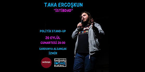 Taha Ercoşkun - Politik Stand-up - Sardunya Alsancak - İZMİR