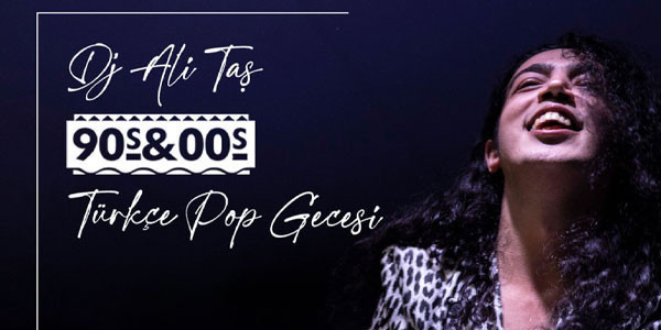 Dj Ali Taş ile 90'lar 2000'ler Türkçe Pop Gecesi - Hayal Kahvesi Aqua Florya - İSTANBUL