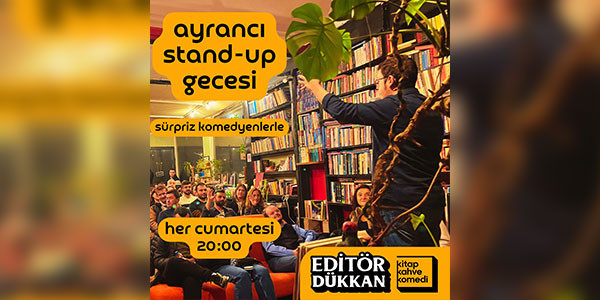Ayrancı Stand-up Gecesi - Editör Dükkan - ANKARA