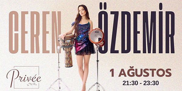 Ceren Özdemir - Privee Beach Club Bodrum - MUĞLA