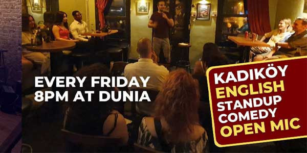 English Stand-up Comedy Open Mic - Dunia Kadıköy - İSTANBUL