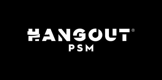 Hangout PSM